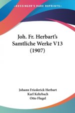 Joh. Fr. Herbart's Samtliche Werke V13 (1907)