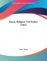Kunst, Religion Und Kultur (1901)