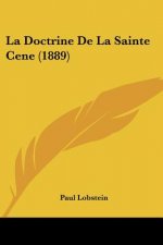 La Doctrine De La Sainte Cene (1889)