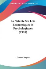 La Natalite Ses Lois Economiques Et Psychologiques (1918)