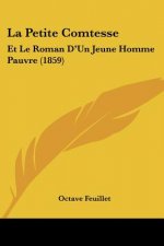 La Petite Comtesse: Et Le Roman D'Un Jeune Homme Pauvre (1859)