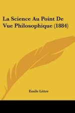 La Science Au Point De Vue Philosophique (1884)