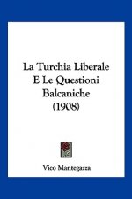 La Turchia Liberale E Le Questioni Balcaniche (1908)