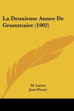 La Deuxieme Annee De Grammaire (1902)