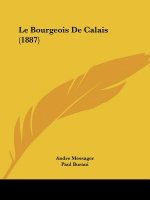 Le Bourgeois De Calais (1887)
