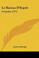 Le Bureau D'Esprit: Comedie (1777)