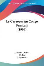 Le Cacaoyer Au Congo Francais (1906)