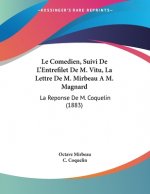 Le Comedien, Suivi De L'Entrefilet De M. Vitu, La Lettre De M. Mirbeau A M. Magnard: La Reponse De M. Coquelin (1883)