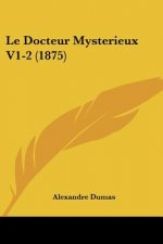 Le Docteur Mysterieux V1-2 (1875)