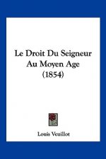 Le Droit Du Seigneur Au Moyen Age (1854)