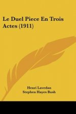 Le Duel Piece En Trois Actes (1911)