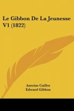 Le Gibbon De La Jeunesse V1 (1822)