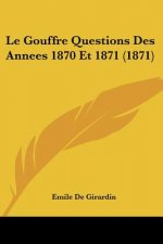 Le Gouffre Questions Des Annees 1870 Et 1871 (1871)