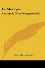 Le Mexique: Souvenirs D'Un Voyageur (1843)