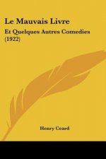 Le Mauvais Livre: Et Quelques Autres Comedies (1922)