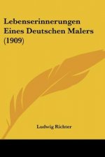 Lebenserinnerungen Eines Deutschen Malers (1909)