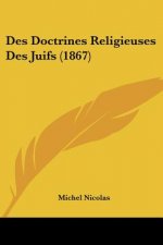 Des Doctrines Religieuses Des Juifs (1867)