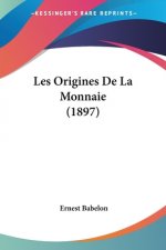 Les Origines De La Monnaie (1897)