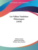 Les Vallees Vaudoises Pittoresques (1838)