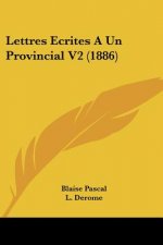 Lettres Ecrites A Un Provincial V2 (1886)