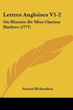 Lettres Angloises V1-2: Ou Histoire De Miss Clarisse Harlove (1777)
