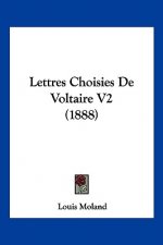 Lettres Choisies De Voltaire V2 (1888)