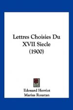 Lettres Choisies Du XVII Siecle (1900)