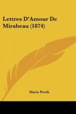 Lettres D'Amour De Mirabeau (1874)