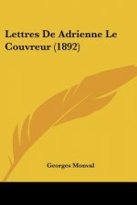 Lettres De Adrienne Le Couvreur (1892)
