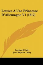 Lettres A Une Princesse D'Allemagne V1 (1812)