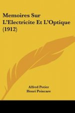 Memoires Sur L'Electricite Et L'Optique (1912)