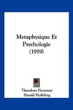 Metaphysique Et Psychologie (1919)