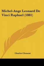 Michel-Ange Leonard De Vinci Raphael (1881)