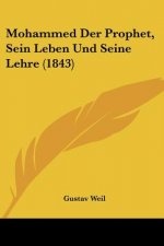 Mohammed Der Prophet, Sein Leben Und Seine Lehre (1843)
