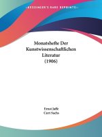 Monatshefte Der Kunstwissenschaftlichen Literatur (1906)