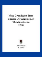 Neue Grundlagen Einer Theorie Der Allgemeinen Thetafunctionen (1892)