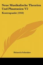 Neue Musikalische Theorien Und Phantasien V2: Kontrapunkt (1910)