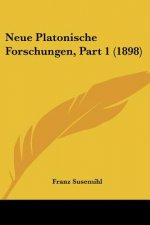 Neue Platonische Forschungen, Part 1 (1898)