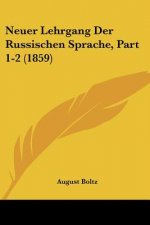 Neuer Lehrgang Der Russischen Sprache, Part 1-2 (1859)
