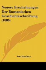 Neuere Erscheinungen Der Rumanischen Geschichtsschreibung (1886)