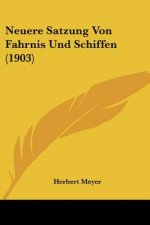 Neuere Satzung Von Fahrnis Und Schiffen (1903)