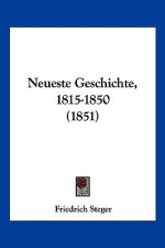 Neueste Geschichte, 1815-1850 (1851)