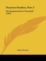 Neumen-Studien, Part 3: Die Spatgriechische Tonschrift (1904)