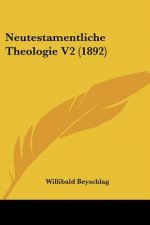 Neutestamentliche Theologie V2 (1892)