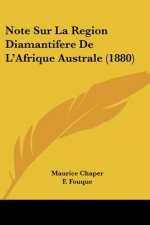 Note Sur La Region Diamantifere De L'Afrique Australe (1880)