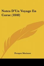 Notes D'Un Voyage En Corse (1840)