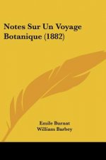 Notes Sur Un Voyage Botanique (1882)