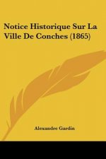 Notice Historique Sur La Ville De Conches (1865)