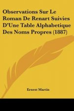 Observations Sur Le Roman De Renart Suivies D'Une Table Alphabetique Des Noms Propres (1887)