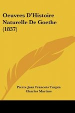 Oeuvres D'Histoire Naturelle De Goethe (1837)